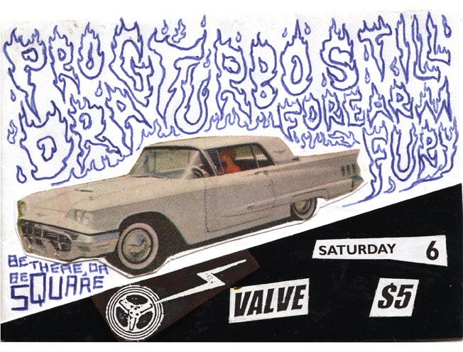 Pro Drag / Turbo Still / Forearm Fury at Valve poster. Original artwork A7. 2000