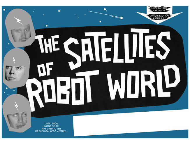 The Satellites of Robot World residential poster. Original artwork A4. 2005