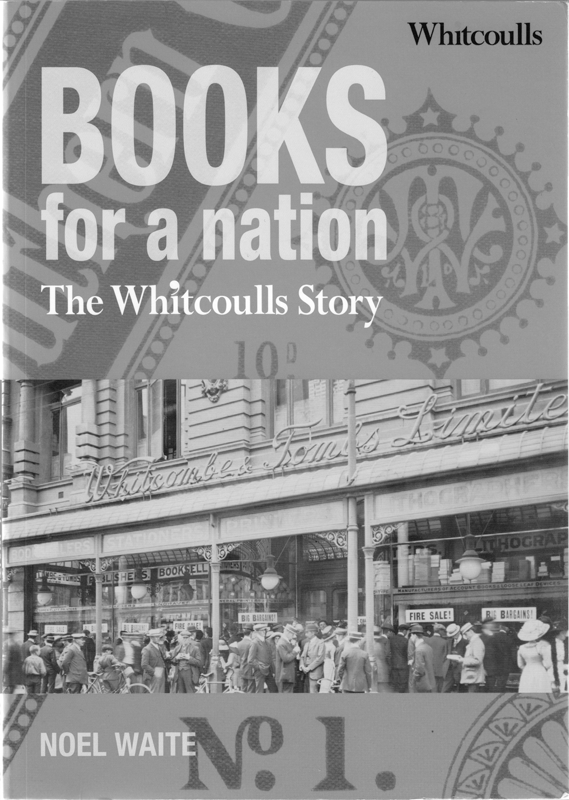Books for a Nation: The Whitcoulls Story by Noel Waite. Whitcoulls, 2007